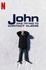 Watch John Was Trying to Contact Aliens Vumoo