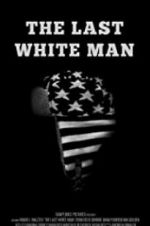 Watch The Last White Man Vumoo