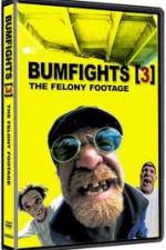 Watch Bumfights 3: The Felony Footage Vumoo