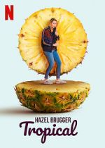 Watch Hazel Brugger: Tropical Vumoo