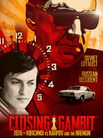 Watch Closing Gambit: 1978 Korchnoi versus Karpov and the Kremlin Vumoo