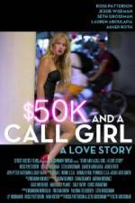 Watch $50K and a Call Girl A Love Story Vumoo