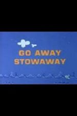 Watch Go Away Stowaway (Short 1967) Vumoo