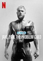 Watch Untold: Jake Paul the Problem Child Vumoo