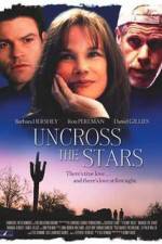 Watch Uncross the Stars Vumoo