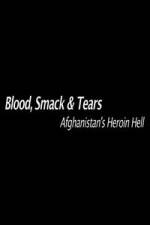 Watch Blood, Smack & Tears: Afghanistan's Heroin Hell Vumoo
