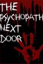 Watch The Psychopath Next Door Vumoo