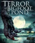 Watch Terror at Bigfoot Pond Vumoo