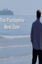 Watch The Paedophile Next Door Vumoo