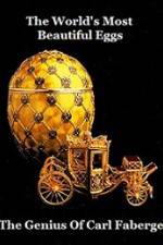 Watch The Worlds Most Beautiful Eggs - The Genius Of Carl Faberge Vumoo