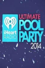 Watch iHeartRadio Ultimate Pool Party Vumoo