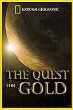 Watch National Geographic: The Quest for Gold Vumoo