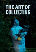 Watch The Art of Collecting (Short 2021) Vumoo