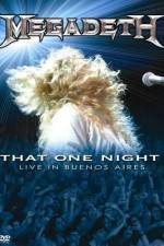 Watch Megadeth That One Night - Live in Buenos Aires Vumoo