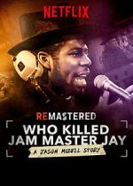 Watch ReMastered: Who Killed Jam Master Jay? Vumoo