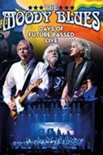 Watch The Moody Blues: Days of Future Passed Live Vumoo