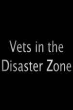 Watch Vets In The Disaster Zone Vumoo
