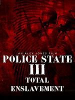 Watch Police State 3: Total Enslavement Vumoo
