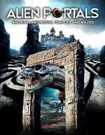 Watch Alien Portals: Ancient Labyrinths, Temples and Mazes Vumoo