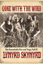 Watch Gone with the Wind: The Remarkable Rise and Tragic Fall of Lynyrd Skynyrd Vumoo