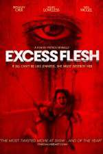 Watch Excess Flesh Vumoo