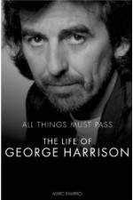 Watch All Things Must Pass The Life and Times Of George Harrison Vumoo