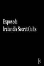 Watch Exposed: Irelands Secret Cults Vumoo