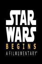 Watch Star Wars Begins: A Filmumentary Vumoo