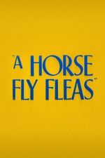 Watch A Horse Fly Fleas (Short 1947) Vumoo