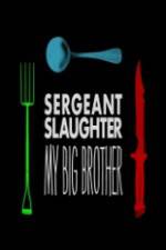 Watch Sergeant Slaughter My Big Brother Vumoo