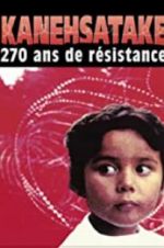 Watch Kanehsatake: 270 Years of Resistance Vumoo