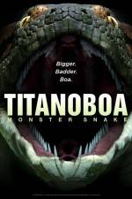 Watch Titanoboa Monster Snake Vumoo