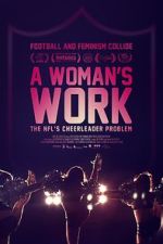 Watch A Woman\'s Work: The NFL\'s Cheerleader Problem Vumoo