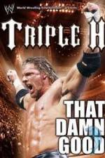 Watch WWE Triple H - That Damn Good Vumoo