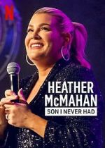 Watch Heather McMahan: Son I Never Had Vumoo