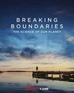 Watch Breaking Boundaries: The Science of Our Planet Vumoo