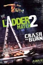 Watch WWE The Ladder Match 2 Crash And Burn Vumoo