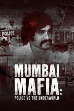 Watch Mumbai Mafia: Police vs the Underworld Vumoo