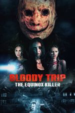 Watch Bloody Trip: The Equinox Killer Vumoo