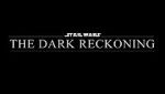 Watch Star Wars: The Dark Reckoning Vumoo