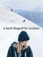 Watch A Land Shaped by Women Vumoo