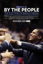 Watch By the People The Election of Barack Obama Vumoo