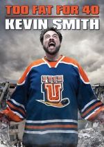 Watch Kevin Smith: Too Fat for 40! (TV Special 2010) Vumoo