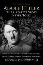 Watch Adolf Hitler: The Greatest Story Never Told Vumoo