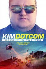Watch Kim Dotcom Caught in the Web Vumoo