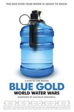 Watch Blue Gold: World Water Wars Vumoo