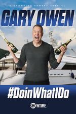 Watch Gary Owen: #DoinWhatIDo (TV Special 2019) Vumoo