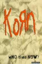 Watch Korn Who Then Now Vumoo