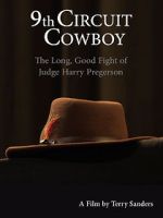 Watch 9th Circuit Cowboy - The Long, Good Fight of Judge Harry Pregerson Vumoo