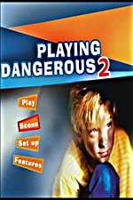 Watch Playing Dangerous 2 Vumoo